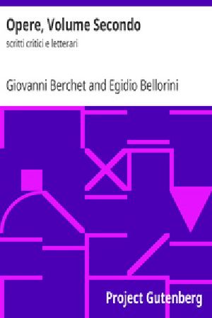 [Gutenberg 20094] • Opere, Volume Secondo : scritti critici e letterari